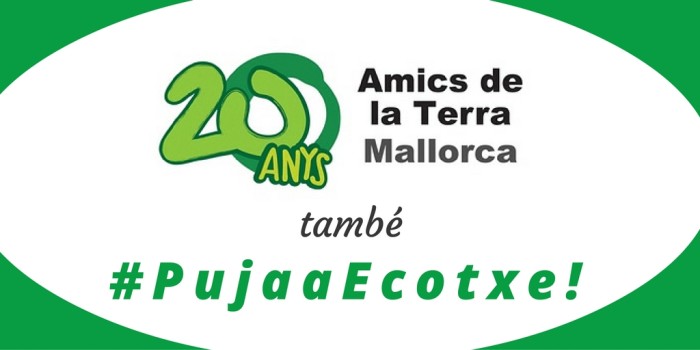 Amics de la Terra Mallorca: primera entitat que Puja a Ecotxe!